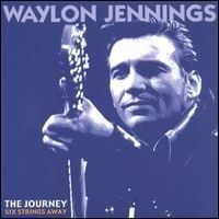 Waylon Jennings - The Journey (12CD Set) - Six Strings Away Disc 1